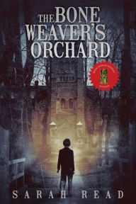 Title: The Bone Weaver's Orchard, Author: Sarah Read