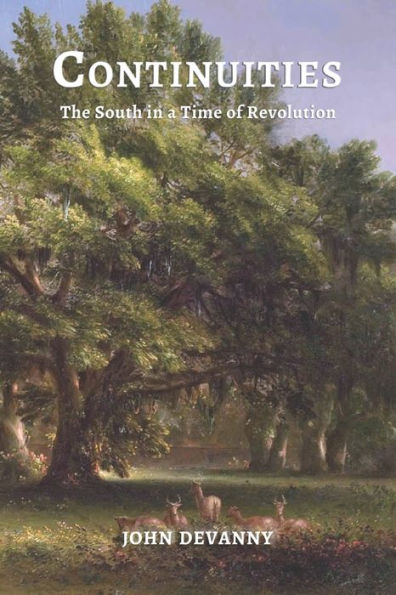 Continuities: The South in a Time of Revolution