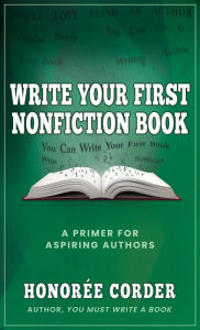 Title: Write Your First Nonfiction Book, Author: Honoree Corder