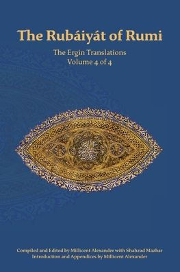 The Rubaiyat of Rumi, Ergin Translations, Volume 4