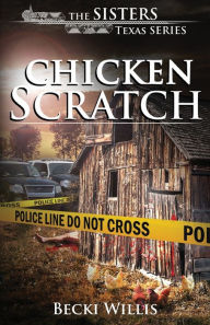 Title: Chicken Scratch, Author: Becki Willis