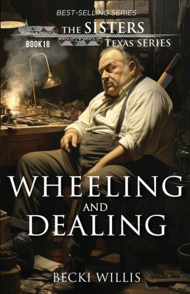 Wheeling and Dealing (The Sisters, Texas Mystery Series Book 18)