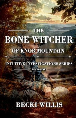 The Bone Witcher of Knob Mountain