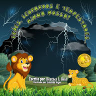 Title: Leões, Leopardos e Tempestades..minha nossa! (Portuguese Edition): Um livro de segurança de tempestades, Author: Heather L Beal
