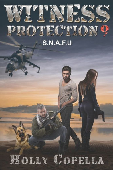 Witness Protection 9: S.N.A.F.U.