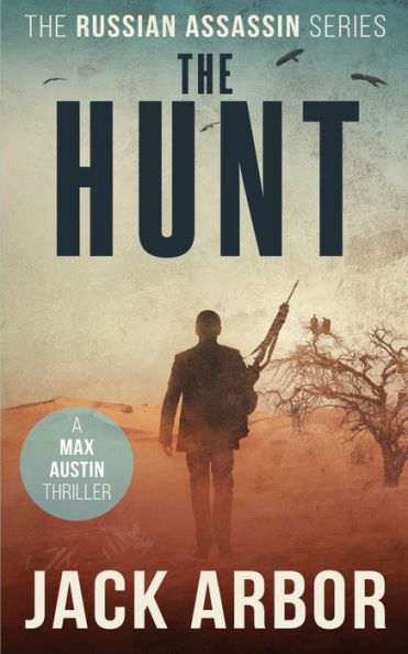 The Hunt: A Max Austin Thriller, Book #4