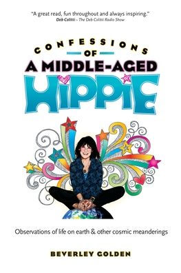 Confessions of a Middle-Aged Hippie