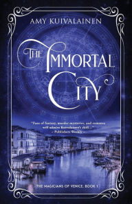 New books free download The Immortal City  by Amy Kuivalainen