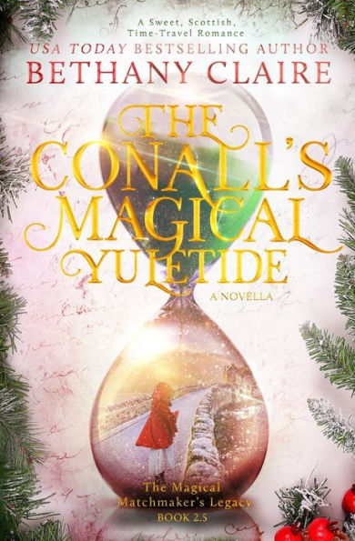 The Conalls' Magical Yuletide - A Novella: Sweet, Scottish, Time Travel Romance