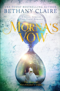 Morna's Vow: A Sweet, Scottish, Time Travel Romance