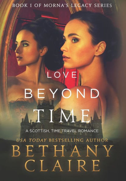 Love Beyond Time: A Scottish, Time Travel Romance