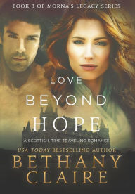 Love Beyond Hope: A Scottish, Time Travel Romance