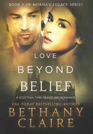 Love Beyond Belief: A Scottish, Time Travel Romance