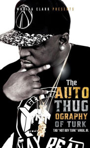 Free ebooks download pdf The AutoThugOgraphy of Turk