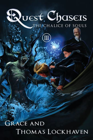 The Chalice of Souls (Book 3): Quest Chasers