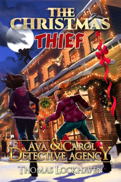 The Christmas Thief (Book 9): Ava & Carol Detective Agency