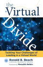 The Virtual Divide: Tackling Your Challenges of Leading in a Virtual World