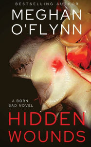 Title: Hidden Wounds: A Gritty Serial Killer Thriller (Born Bad # 4):, Author: Meghan O'Flynn