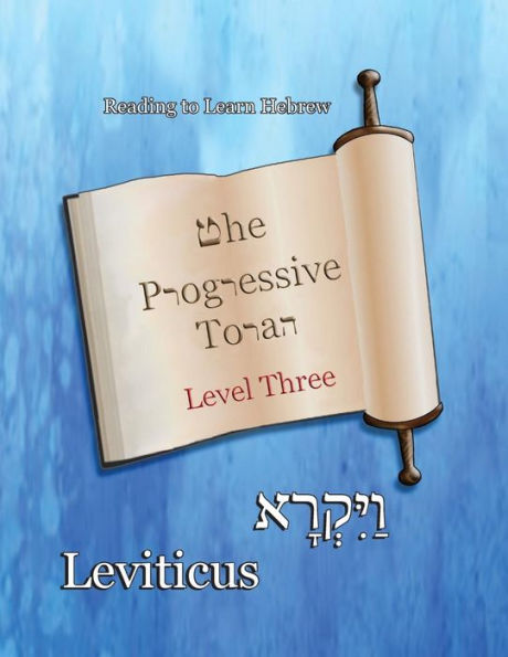 The Progressive Torah: Level Three Leviticus: Color Edition