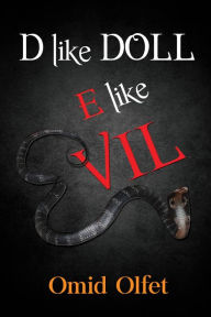 Title: D like Doll E like Evil, Author: Omid Olfet