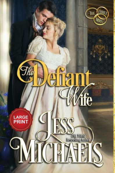 The Defiant Wife: Large Print Edition