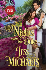Title: 100 Nights with the Duke: Large Print Edition, Author: Jess Michaels