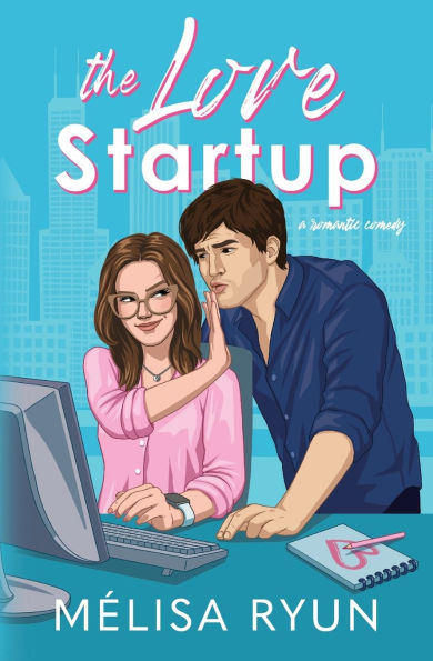 The Love Startup: A Romantic Comedy