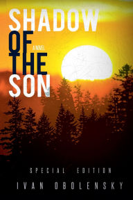 Top free ebooks download Shadow of the Son 9781947780316 (English literature) by Ivan Obolensky