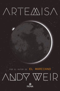 Title: Artemisa / Artemis, Author: Andy Weir