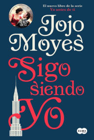 Scribd ebook download Sigo siendo yo / Still me 9781947783256 by Jojo Moyes 