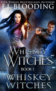 Title: Whiskey Witches, Author: F J Blooding