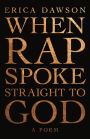 When Rap Spoke Straight to God