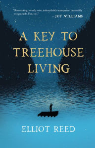 Title: A Key to Treehouse Living, Author: Elliot Reed