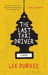 Title: The Last Taxi Driver, Author: Lee Durkee