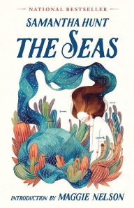 Title: The Seas, Author: Samantha Hunt