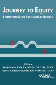 Title: Journey to Equity: Strengthening the Profession of Nursing, Author: Carol Susan 