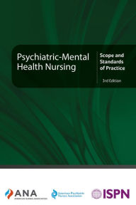 Title: Psychiatric-Mental Health Nursing: Scope and Standards of Practice, 3rd Edition, Author: American Nurses Association