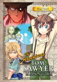 Title: The Adventures of Tom Sawyer: Manga Classics, Author: Mark Twain