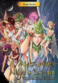 Title: Manga Classics A Midsummer Nights Dream, Author: William Shakespeare