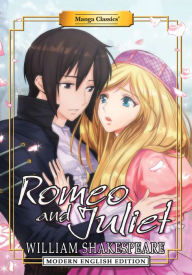 Title: Manga Classics: Romeo and Juliet (Modern English Edition), Author: William Shakespeare