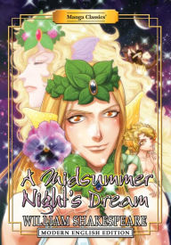 Title: Manga Classics: A Midsummer Night's Dream (Modern English Edition), Author: William Shakespeare