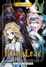 Title: Manga Classics: King Lear - Full Original Text Edition (Paperback), Author: William Shakespeare