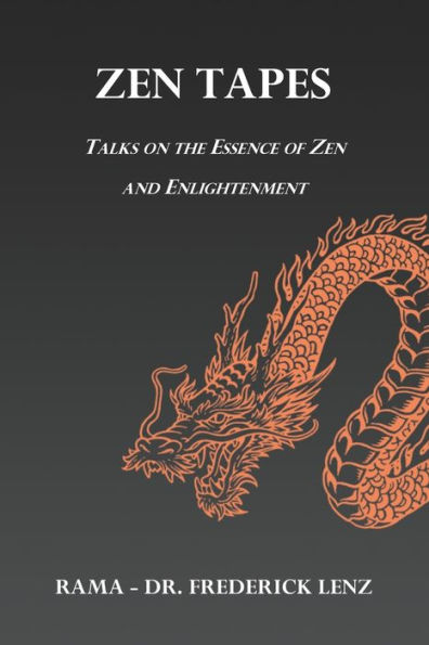 Zen Tapes: Talks on the Essence of Zen and Enlightenment