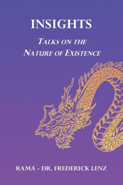 Insights: Talks on the Nature of Existence by Frederick Lenz, Paperback ...