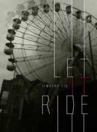 Title: Let It Ride, Author: Timothy Liu