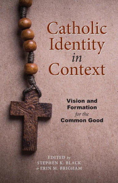 Catholic Identity Context: Vision and Formation for the Common Good