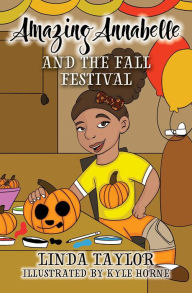 Title: Amazing Annabelle and the Fall Festival, Author: Linda Taylor