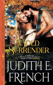 Title: Bold Surrender (The Triumphant Hearts Series, Book 3), Author: Judith E French