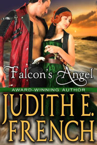 Title: Falcon's Angel: Historical Romance, Author: Judith E. French