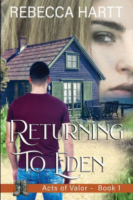 Title: Returning to Eden: Romantic Suspense, Author: Rebecca Hartt